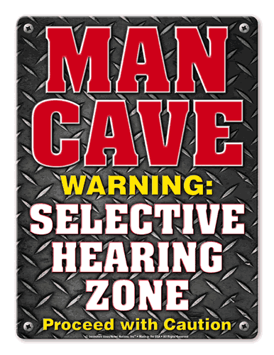Man Cave - Selective Hearing Zone